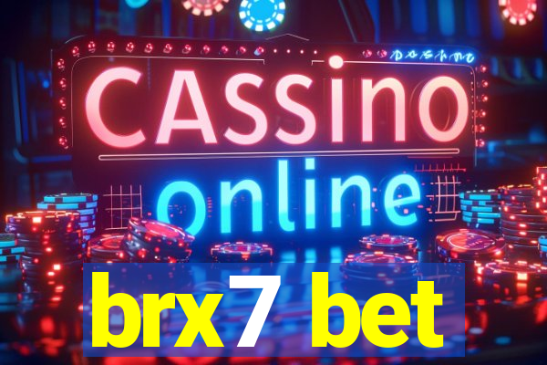 brx7 bet